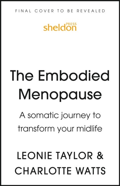 Embodied Menopause - A somatic guide to the midlife journey