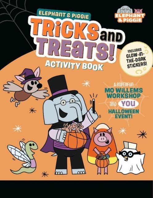 Elephant & Piggie: Tricks and Treats! - An Elephant & Piggie Activity Book