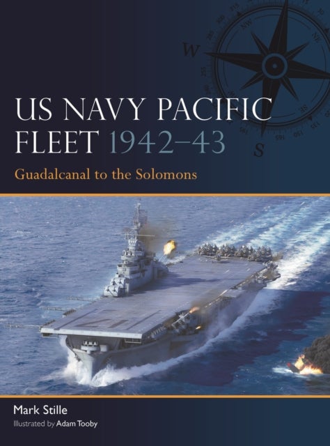 US Navy Pacific Fleet 1942–43 - Guadalcanal to the Solomons