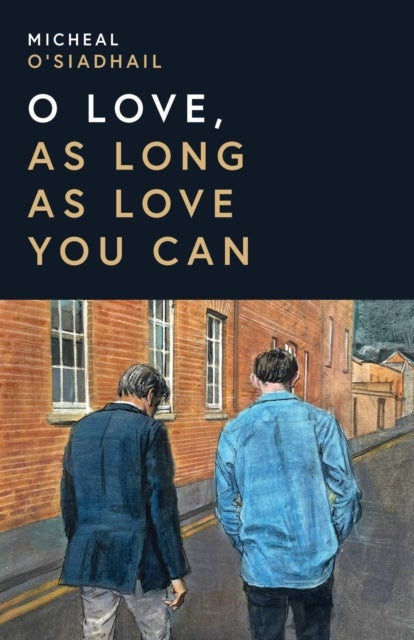 O Love, As Long As Love You Can