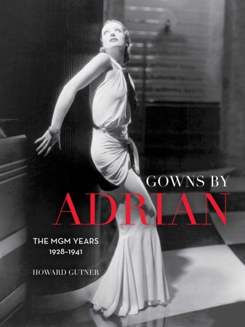 Gowns by Adrian - The MGM Years 1928-1941