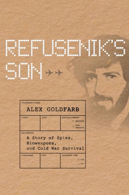 Refusenik's Son - A Story of Spies, Bioweapons, and Cold War Survival