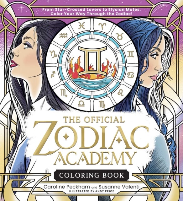 The Official Zodiac Academy Coloring Book - From Star-Crossed Lovers to Elysian Mates, Color Your Way Through the Zodiac!