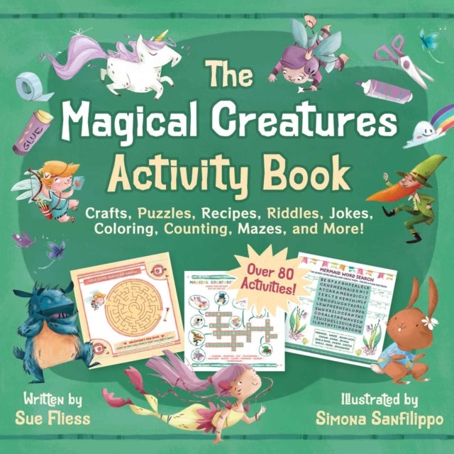 The Magical Creatures Activity Book - Crafts, Puzzles, Recipes, Riddles, Jokes, Coloring, Counting, Mazes, and More! (Over 80 Activities!)