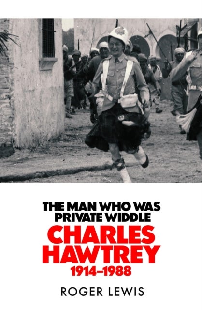 The Man Who Was Private Widdle - Charles Hawtrey 1914–1988