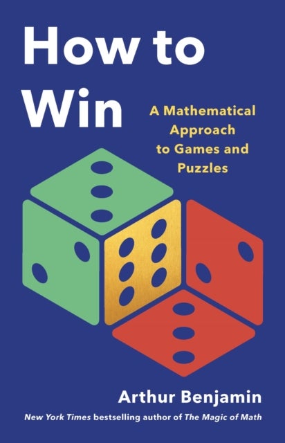 How to Win - A Mathematical Approach to Games and Puzzles