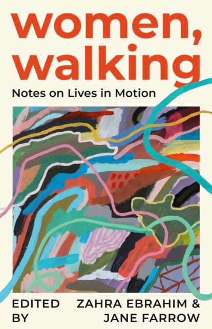 Women, Walking - Notes on Lives in Motion