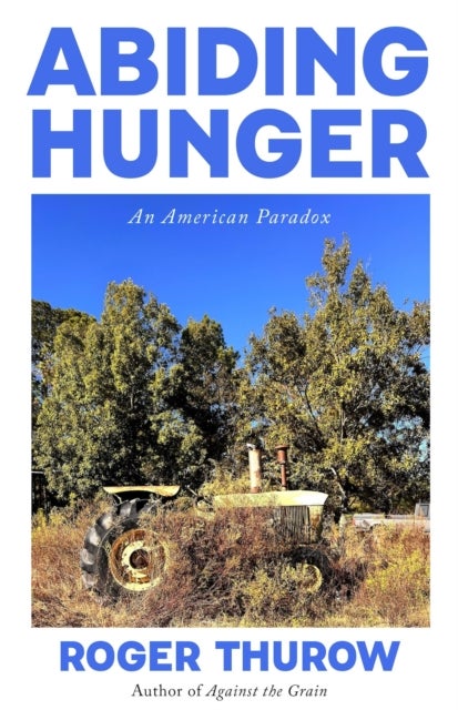 Abiding Hunger - An American Paradox