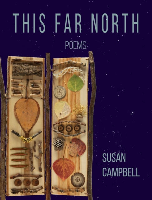 This Far North - Poems