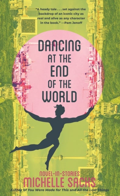 Dancing at the End of the World - Novel-in-Stories
