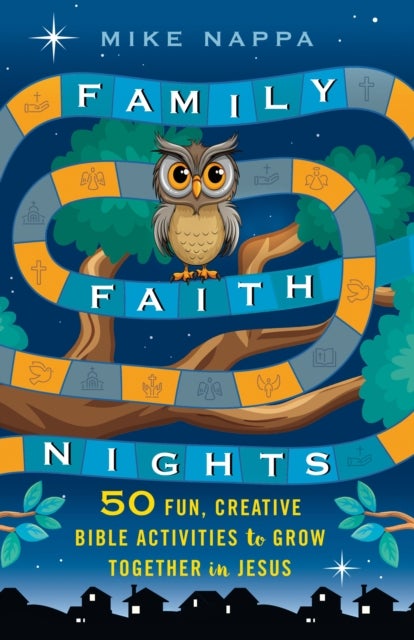 Family Faith Nights - 50 Fun, Creative Bible Activities to Grow Together in Jesus