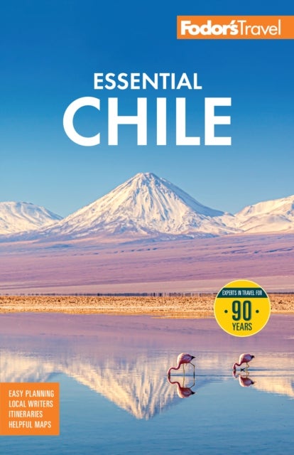 Fodor's Essential Chile - with Easter Island and Patagonia