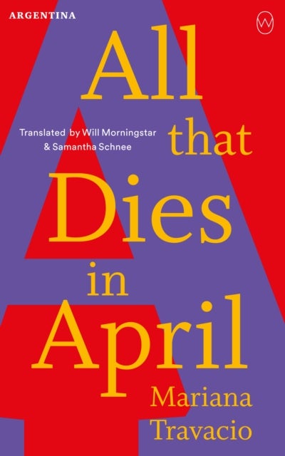 All That Dies In April - Read the World A to Z: Argentina