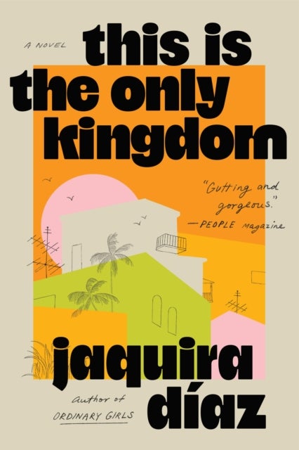 This Is the Only Kingdom - A Novel