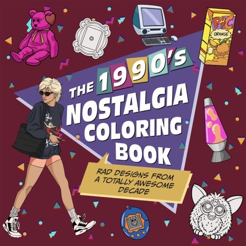 The 1990s Nostalgia Coloring Book - Rad Designs from a Totally Awesome Decade