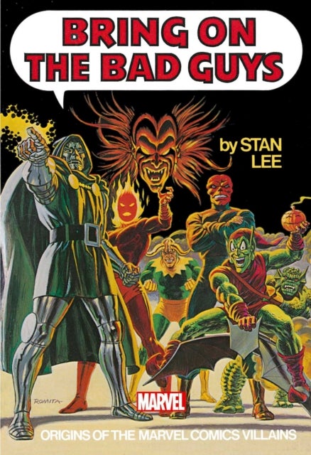 Bring on the Bad Guys - Origins of the Marvel Comics Villains