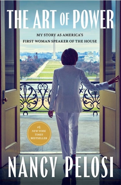 Art of Power - My Story as America's First Woman Speaker of the House