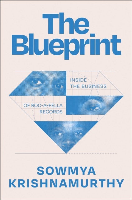 The Blueprint - Inside the Business of Roc-A-Fella Records