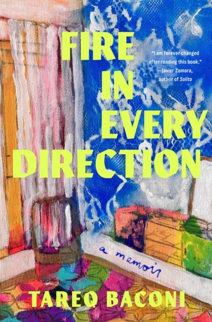 Fire in Every Direction - A Memoir