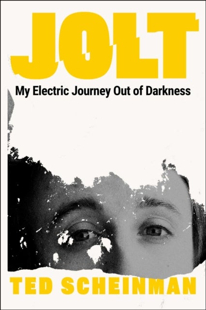 Jolt - My Electric Journey Out of Darkness