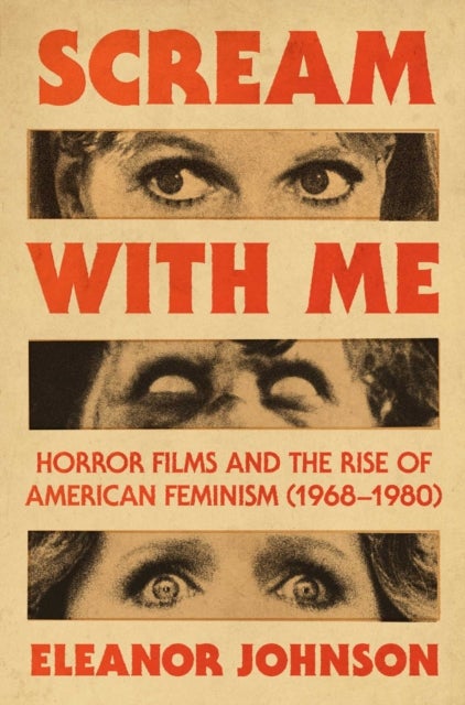 Scream with Me - Horror Films and the Rise of American Feminism (1968-1980)