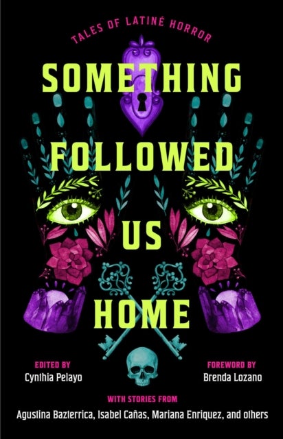 Something Followed Us Home - Tales of Latine Horror
