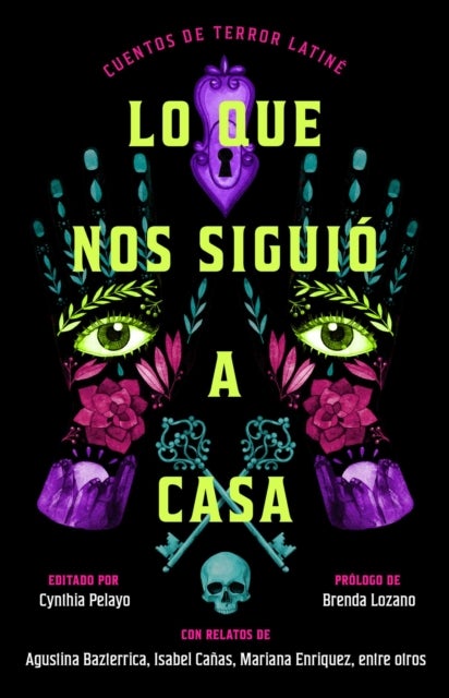 Lo que nos siguio a casa, Spanish-language edition of Something Followed Us Home - Cuentos de terror Latine