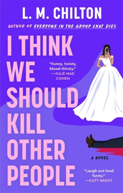 I Think We Should Kill Other People - A Novel