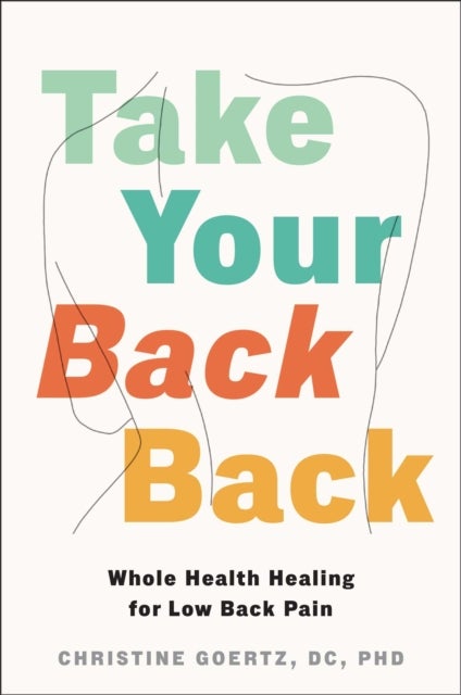Take Your Back Back - Whole Health Healing for Low Back Pain