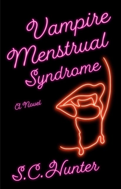 Vampire Menstrual Syndrome - A Novel