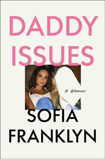 Daddy Issues - A Memoir