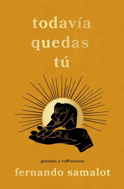 todavia quedas tu/you still have yourself - poemas y reflexiones