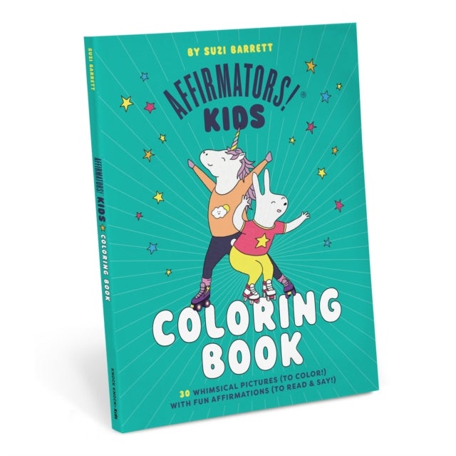 Affirmators! Kids Coloring Book - 30 Whimsical Pictures (to color!) ~with~ Confidence-Building Affirmations (to read / say / enjoy!)