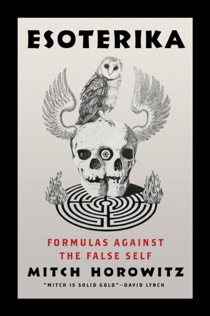 Esoterika - Formulas Against the False Self