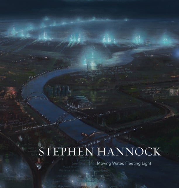 Stephen Hannock - Moving Water, Fleeting Light