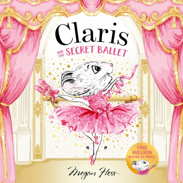 Claris and the Secret Ballet - A Claris Storybook