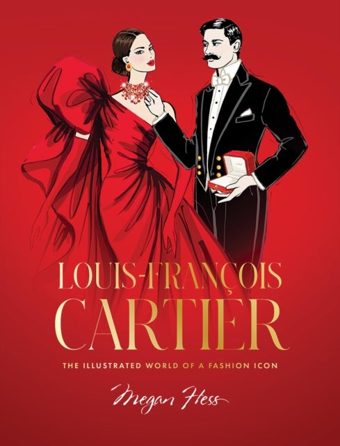 Louis-Francois Cartier - The Illustrated World of a Fashion Icon