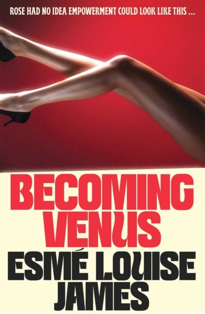 Becoming Venus - Rose had no idea empowerment could look like this ...