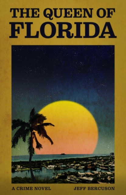 The Queen of Florida - A Crime Novel