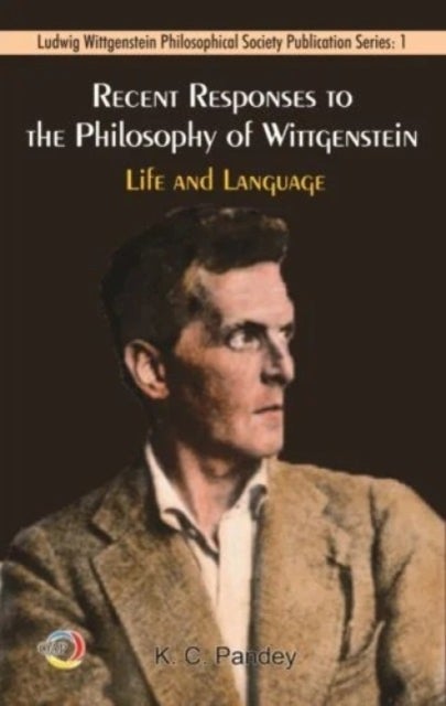 Recent Responses to the Philosophy of Wittgenstein - Life and Language