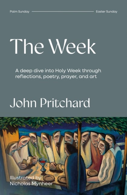 The Week - A deep dive into Holy Week through reflections, poetry, prayer, and art