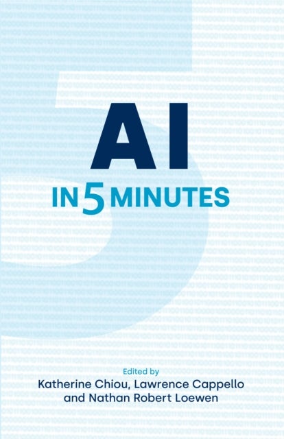 AI in Five Minutes