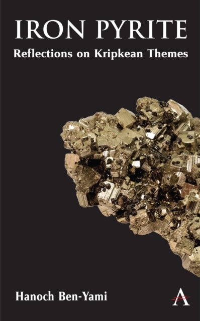 Iron Pyrite - Reflections on Kripkean Themes