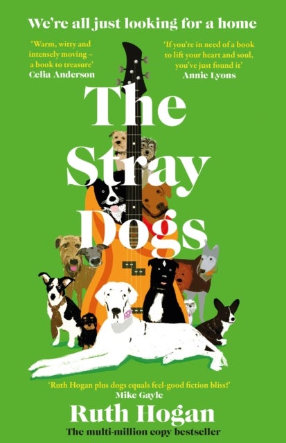 The Stray Dogs - The BRAND NEW utterly heartwarming novel, for all dog-lovers, from the bestselling author of The Keeper of Lost Things