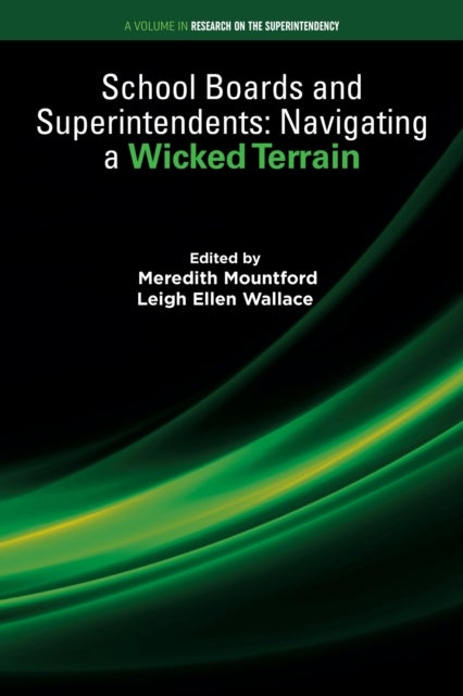 School Boards and Superintendents - Navigating a Wicked Terrain
