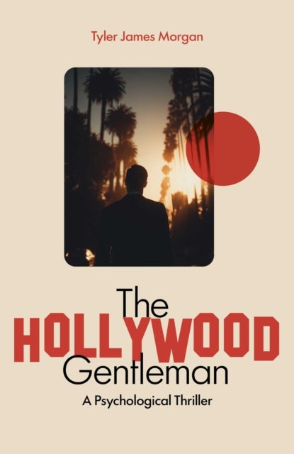 The Hollywood Gentleman - A Psychological Thriller