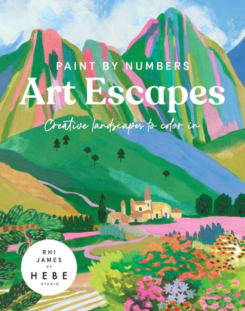 Paint by Numbers: Art Escapes - Creative Landscapes to color in