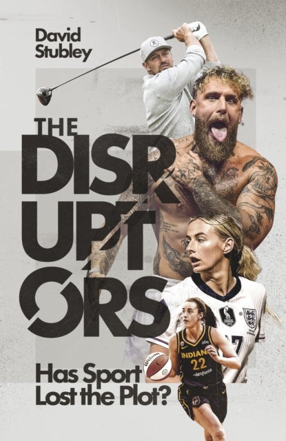 The Disruptors - Has Sport Lost the Plot?