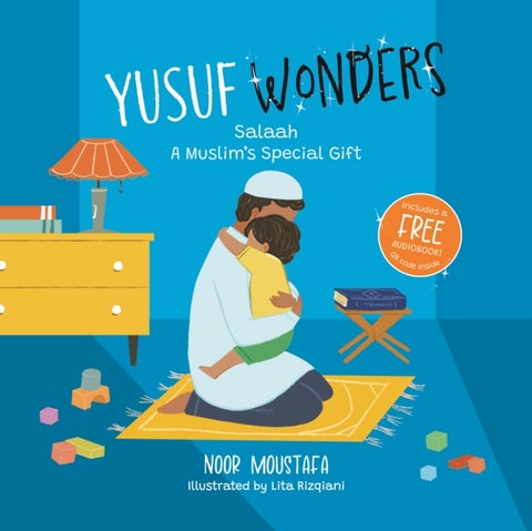 Yusuf Wonders: Salaah - A Muslim's Special Gift