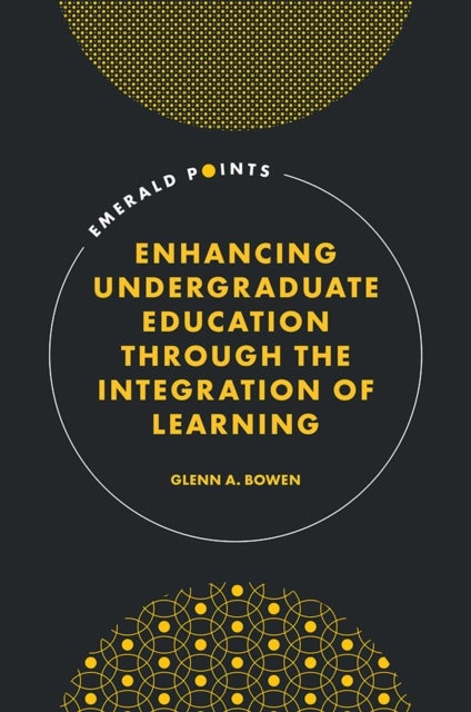 Enhancing Undergraduate Education Through the Integration of Learning